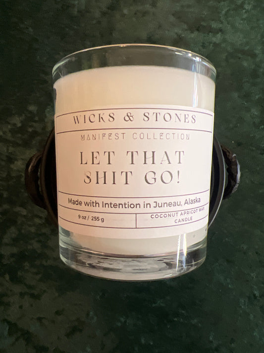 Let that Shit Go!